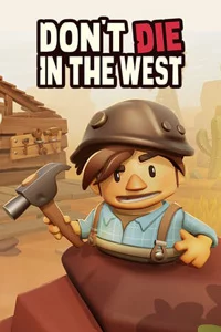 Don't Die In The West