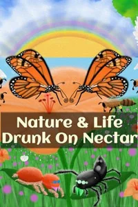 Nature And Life - Drunk On Nectar