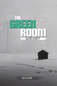 The Green Room Experiment (Episode 1)