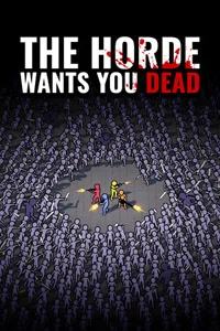 The Horde Wants You Dead
