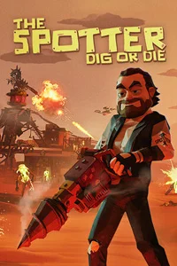 The Spotter: Dig or Die