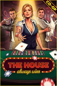 The House Always Wins