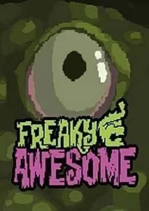 Freaky awesome