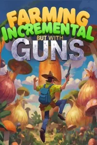 Farming Incremental But With Guns